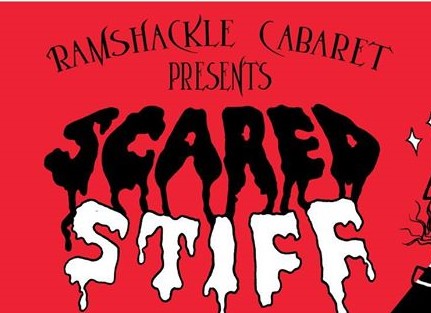 Tickets on sale next week for Ramshackle Cabaret’s ‘Scared Stiff’