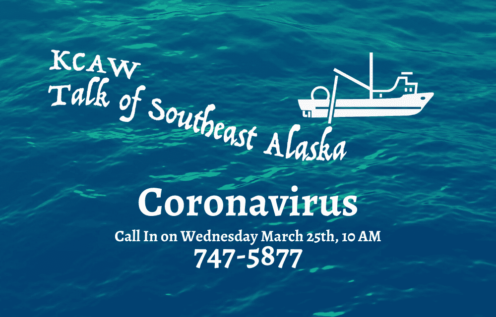 Talk of Southeast Alaska — Coronavirus: Listen Now
