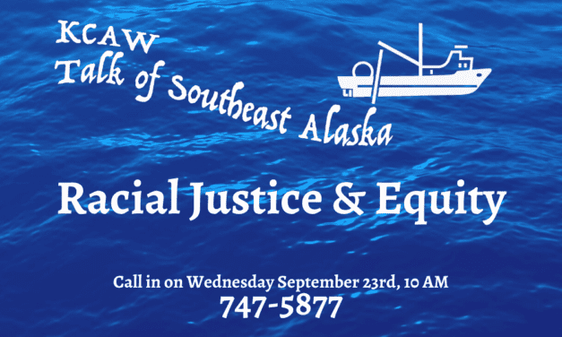 Talk of Southeast Alaska — Racial Justice & Equity: Listen Now
