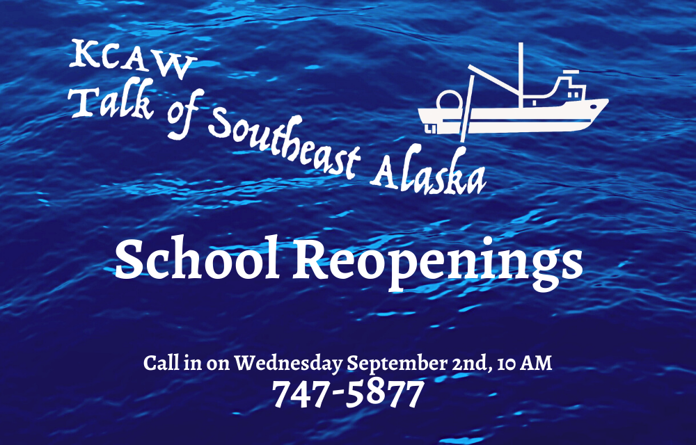 Talk of Southeast Alaska — School Openings: Listen Now