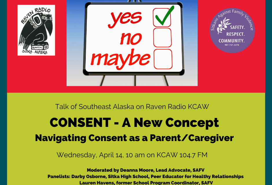 Talk of Southeast Alaska – SAFV presents Consent – A New Concept: Listen Now