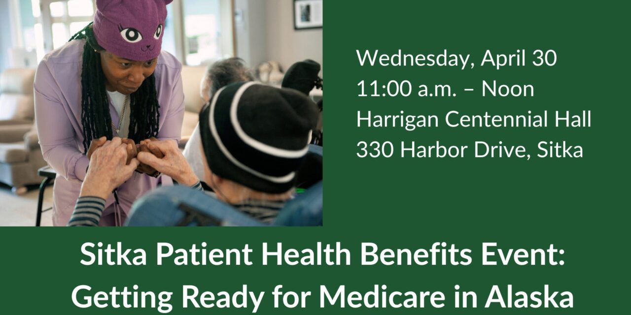 SEARHC hosts free presentation on Medicare