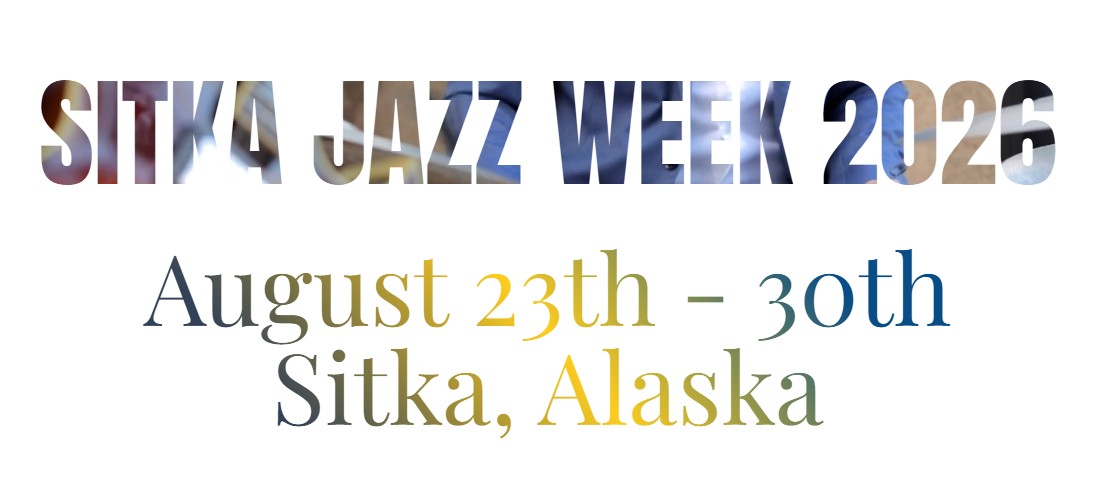 The current image has no alternative text. The file name is: Sitka-Jazz-Fest-2026.jpeg